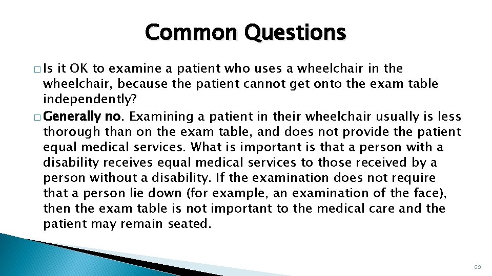 Common Questions � Is it OK to examine a patient who uses a wheelchair