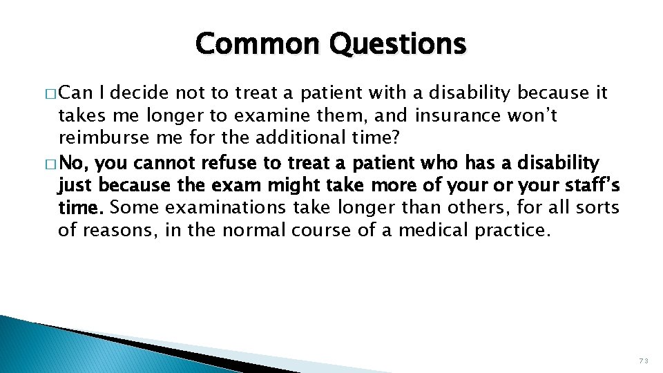 Common Questions � Can I decide not to treat a patient with a disability