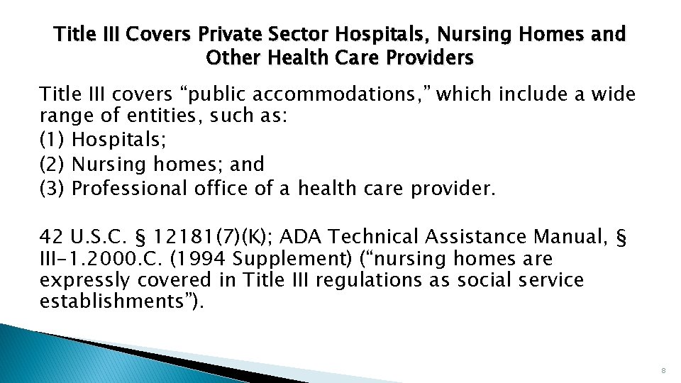 Title III Covers Private Sector Hospitals, Nursing Homes and Other Health Care Providers Title