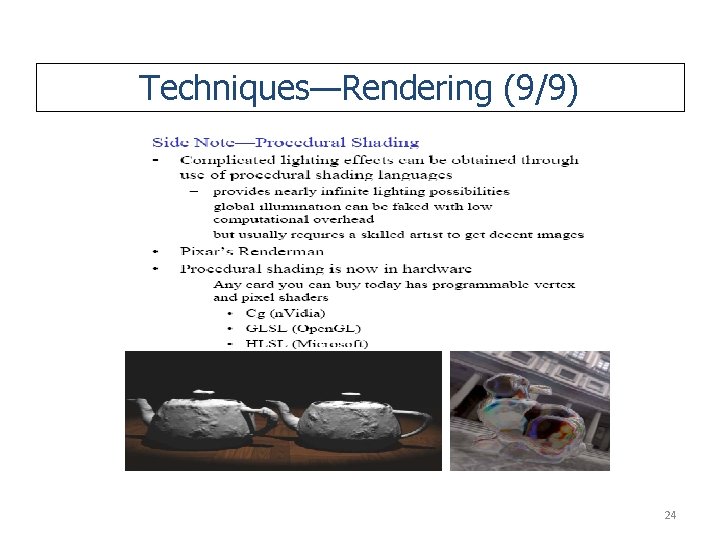 Techniques—Rendering (9/9) 24 