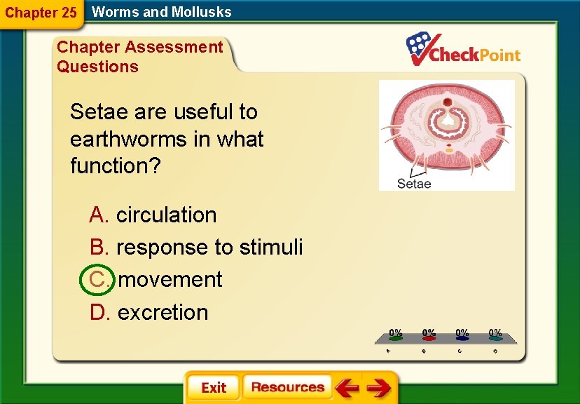 Chapter 25 Worms and Mollusks Chapter Assessment Questions Setae are useful to earthworms in Chapter 25 Worms and Mollusks Chapter Assessment Questions Setae are useful to earthworms in