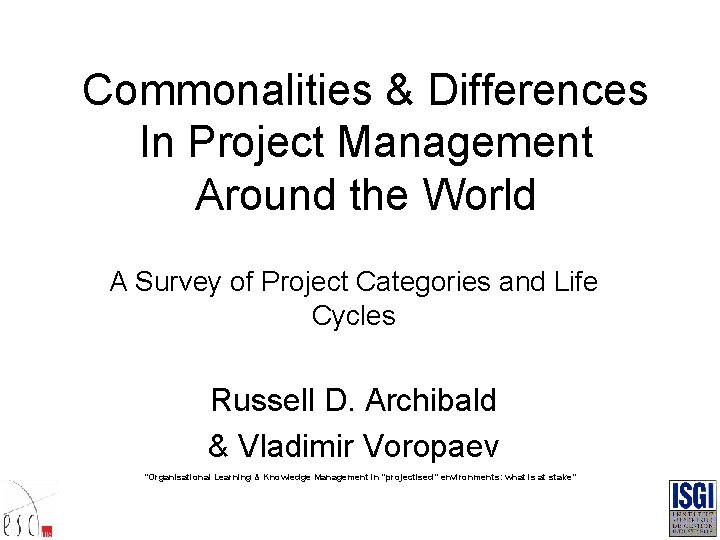 Commonalities & Differences In Project Management Around the World A Survey of Project Categories