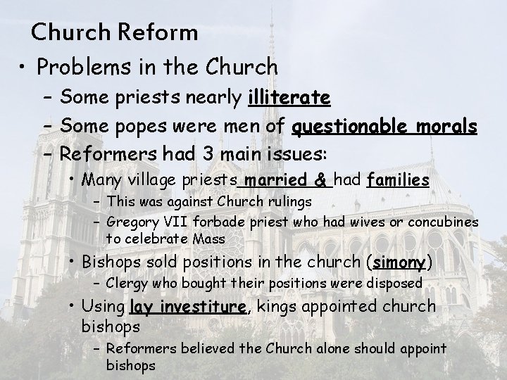 Church Reform • Problems in the Church – Some priests nearly illiterate – Some
