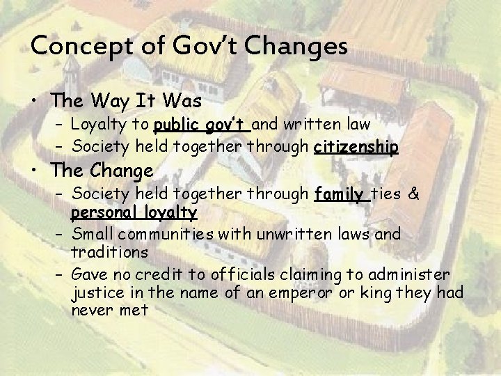 Concept of Gov’t Changes • The Way It Was – Loyalty to public gov’t