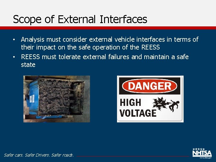 Scope of External Interfaces • Analysis must consider external vehicle interfaces in terms of