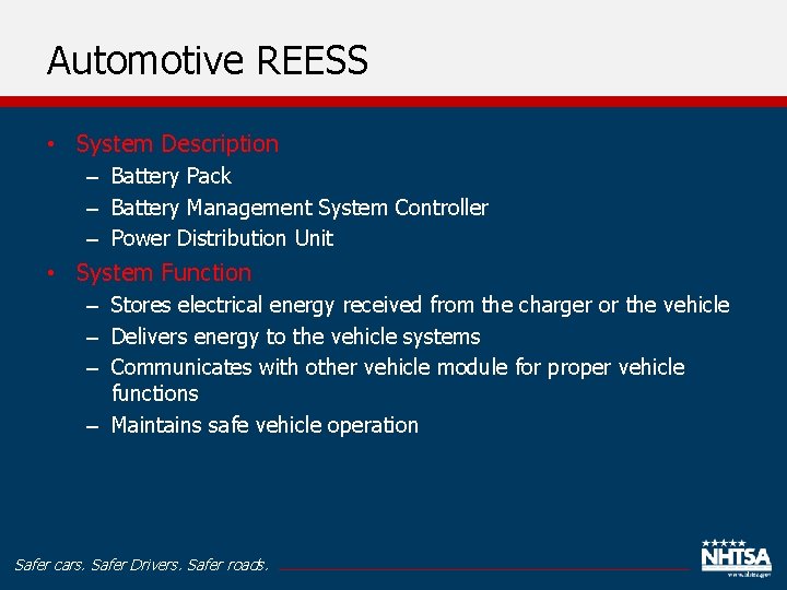 Automotive REESS • System Description – Battery Pack – Battery Management System Controller –