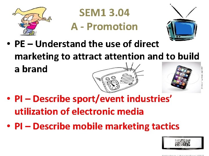 SEM 1 3. 04 A - Promotion • PE – Understand the use of