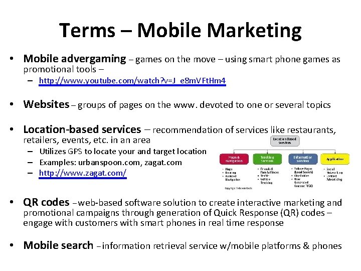 Terms – Mobile Marketing • Mobile advergaming – games on the move – using