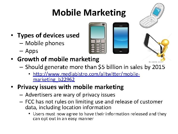 Mobile Marketing • Types of devices used – Mobile phones – Apps • Growth