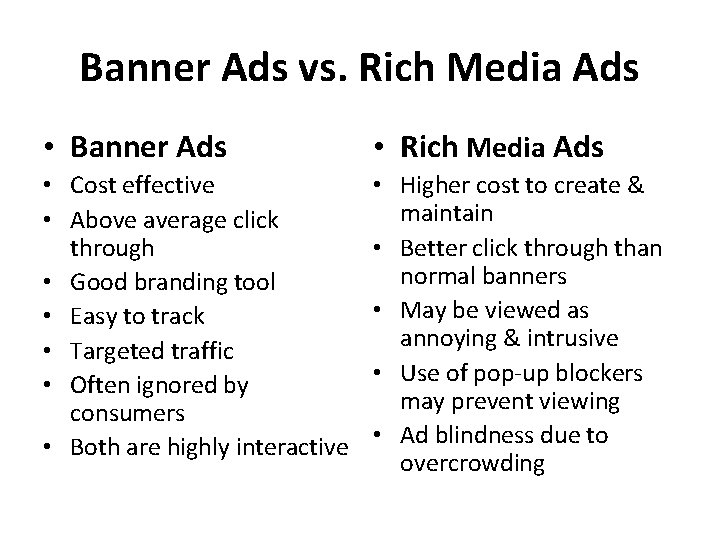 Banner Ads vs. Rich Media Ads • Banner Ads • Rich Media Ads •