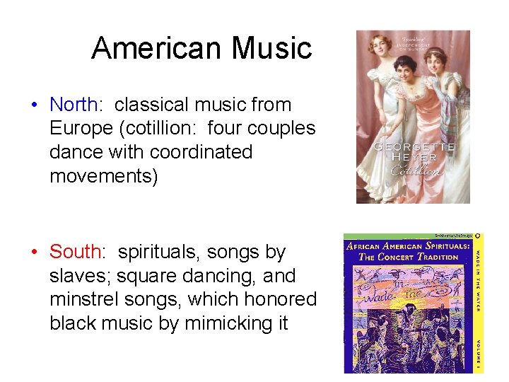 American Music • North: classical music from Europe (cotillion: four couples dance with coordinated