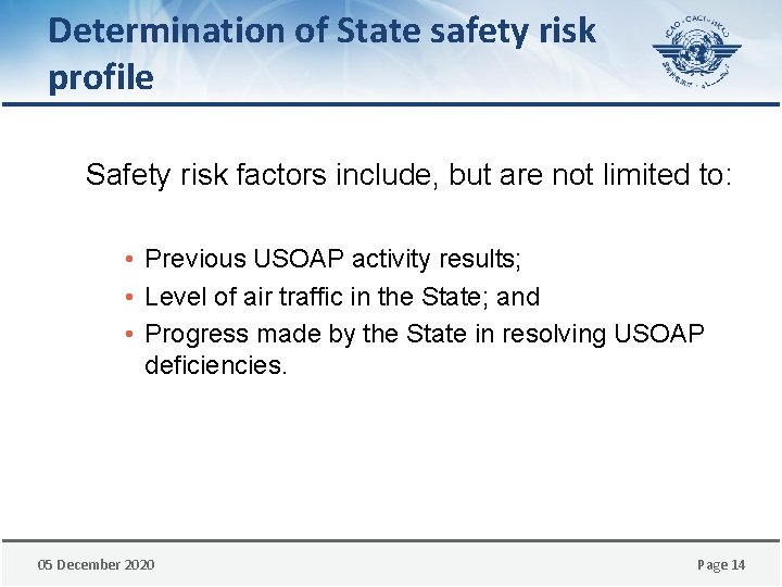 Determination of State safety risk profile Safety risk factors include, but are not limited