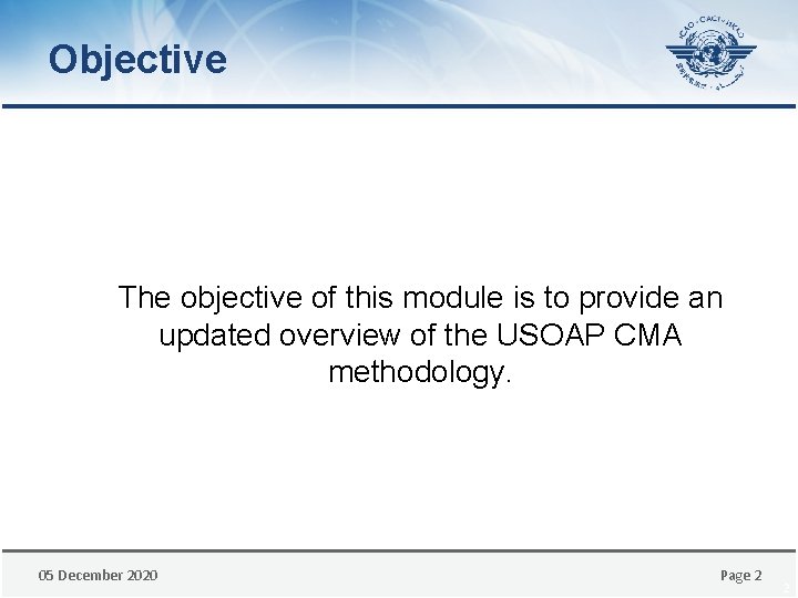 Objective The objective of this module is to provide an updated overview of the