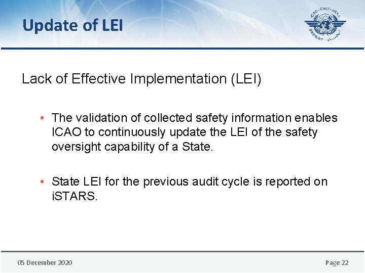 Update of LEI Lack of Effective Implementation (LEI) • The validation of collected safety