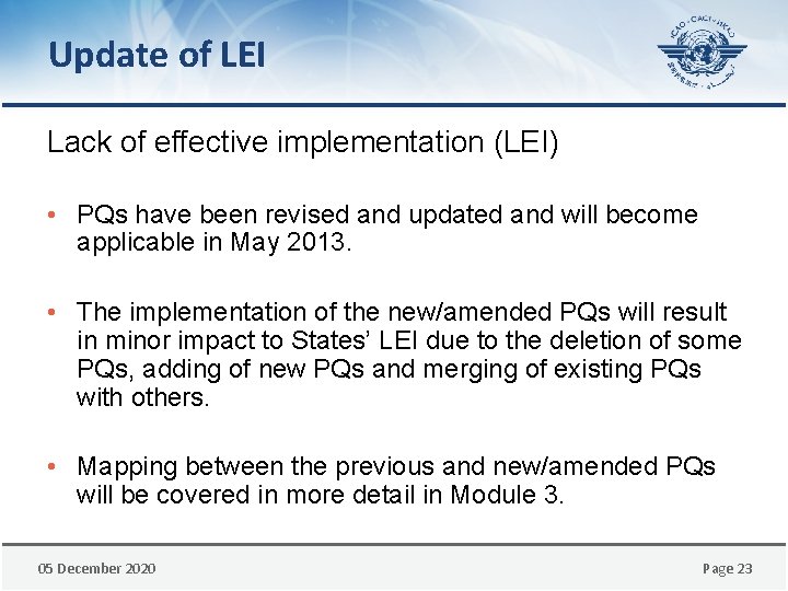 Update of LEI Lack of effective implementation (LEI) • PQs have been revised and