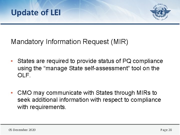 Update of LEI Mandatory Information Request (MIR) • States are required to provide status