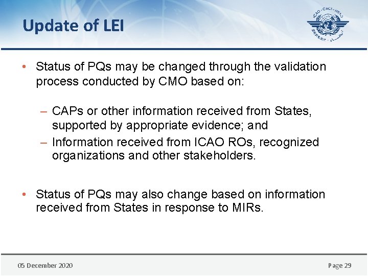 Update of LEI • Status of PQs may be changed through the validation process