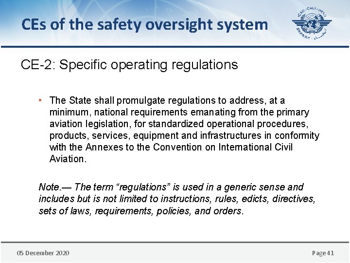 CEs of the safety oversight system CE-2: Specific operating regulations • The State shall