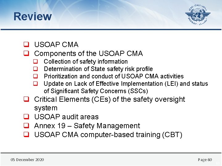 Review q USOAP CMA q Components of the USOAP CMA q q Collection of