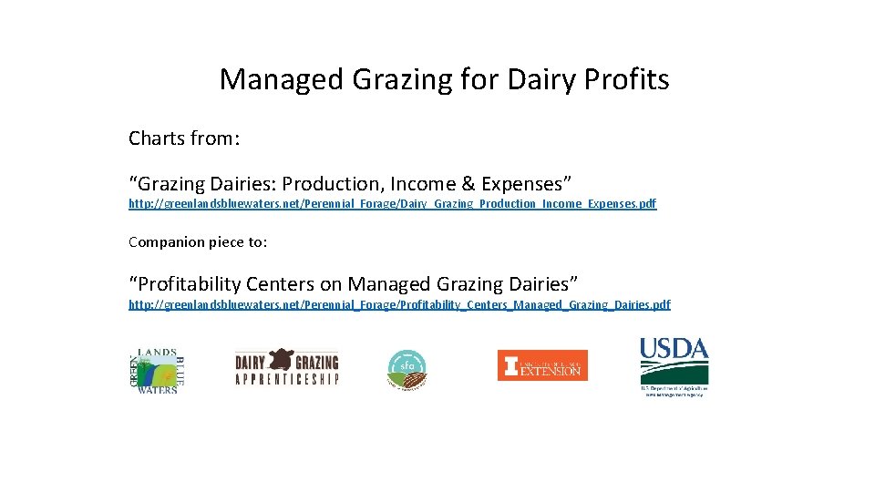 Managed Grazing for Dairy Profits Charts from: “Grazing Dairies: Production, Income & Expenses” http: