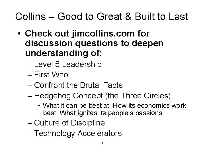 Collins – Good to Great & Built to Last • Check out jimcollins. com