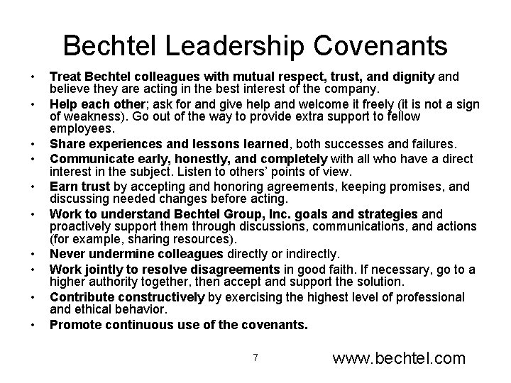 Bechtel Leadership Covenants • • • Treat Bechtel colleagues with mutual respect, trust, and