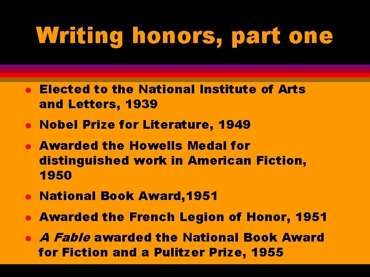 Writing honors, part one l l l Elected to the National Institute of Arts