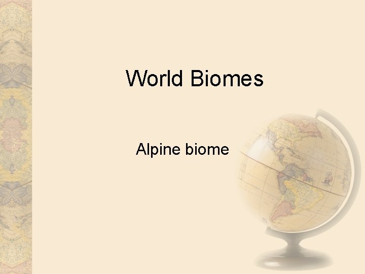 World Biomes Alpine biome 
