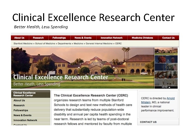 Clinical Excellence Research Center Better Health, Less Spending 