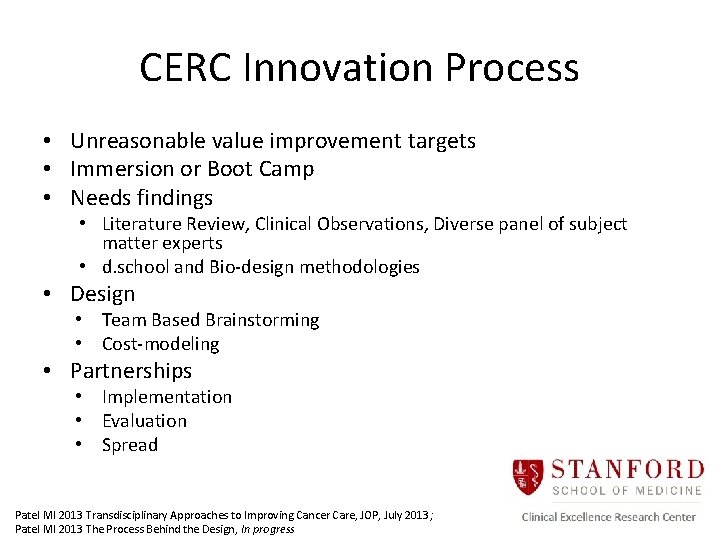 CERC Innovation Process • Unreasonable value improvement targets • Immersion or Boot Camp •