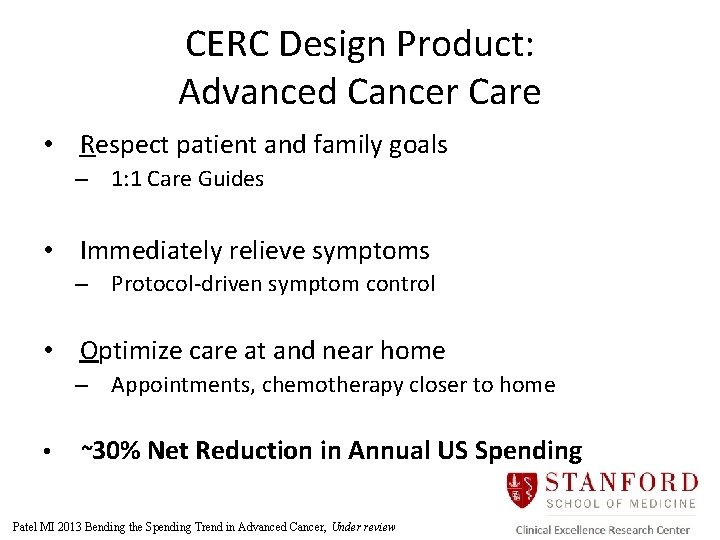 CERC Design Product: Advanced Cancer Care • Respect patient and family goals – 1: