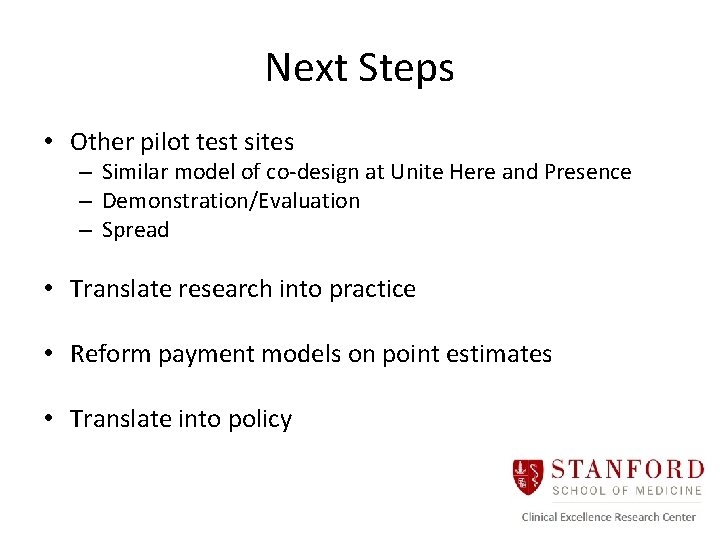 Next Steps • Other pilot test sites – Similar model of co-design at Unite