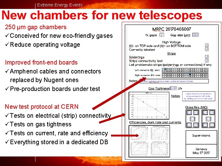 Extreme Energy Events New chambers for new telescopes 250 µm gap chambers üConceived for