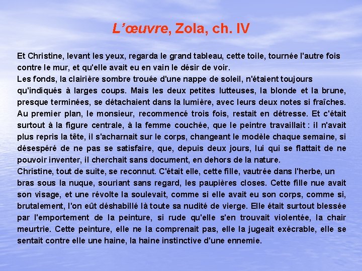 L’œuvre, Zola, ch. IV Et Christine, levant les yeux, regarda le grand tableau, cette L’œuvre, Zola, ch. IV Et Christine, levant les yeux, regarda le grand tableau, cette