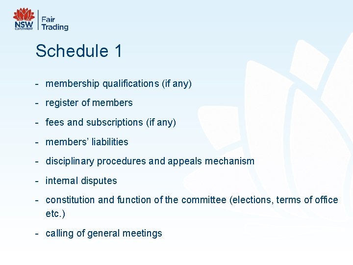 Schedule 1 - membership qualifications (if any) - register of members - fees and