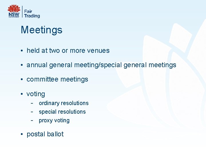 Meetings • held at two or more venues • annual general meeting/special general meetings