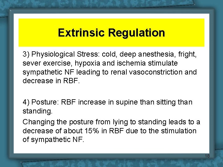 Extrinsic Regulation 3) Physiological Stress: cold, deep anesthesia, fright, sever exercise, hypoxia and ischemia Extrinsic Regulation 3) Physiological Stress: cold, deep anesthesia, fright, sever exercise, hypoxia and ischemia