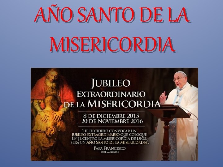 AÑO SANTO DE LA MISERICORDIA 
