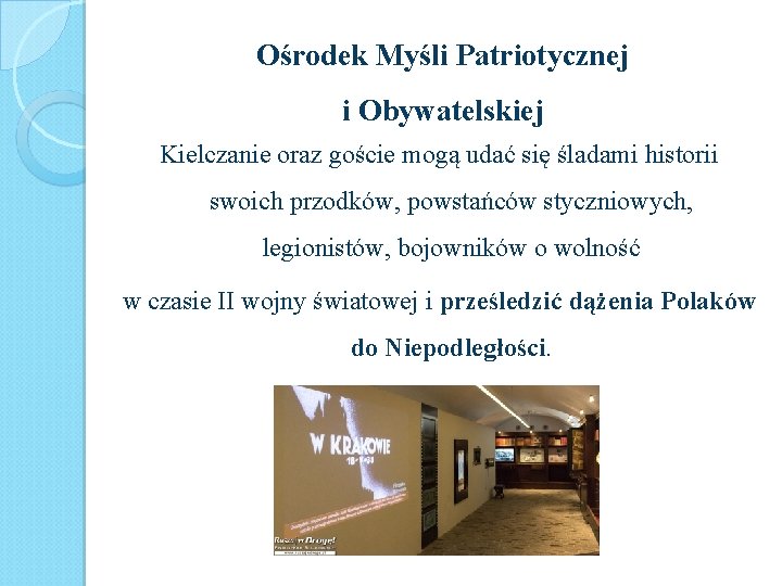 Ośrodek Myśli Patriotycznej i Obywatelskiej Kielczanie oraz goście mogą udać się śladami historii swoich