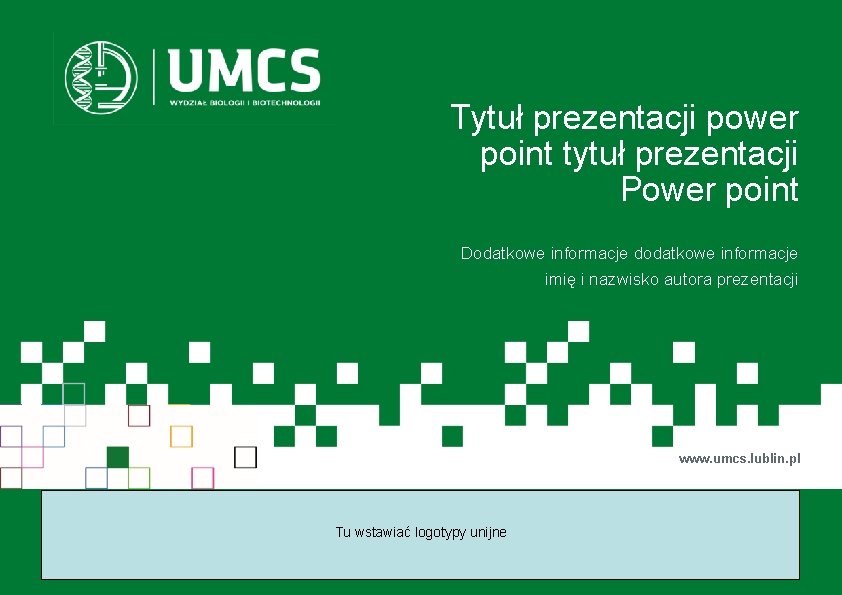 Tytuł prezentacji power point tytuł prezentacji Power point Dodatkowe informacje dodatkowe informacje imię i
