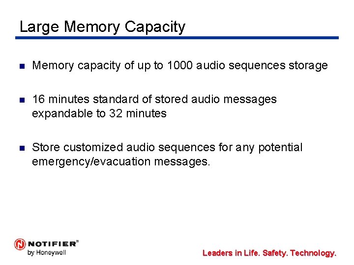 Large Memory Capacity n Memory capacity of up to 1000 audio sequences storage n