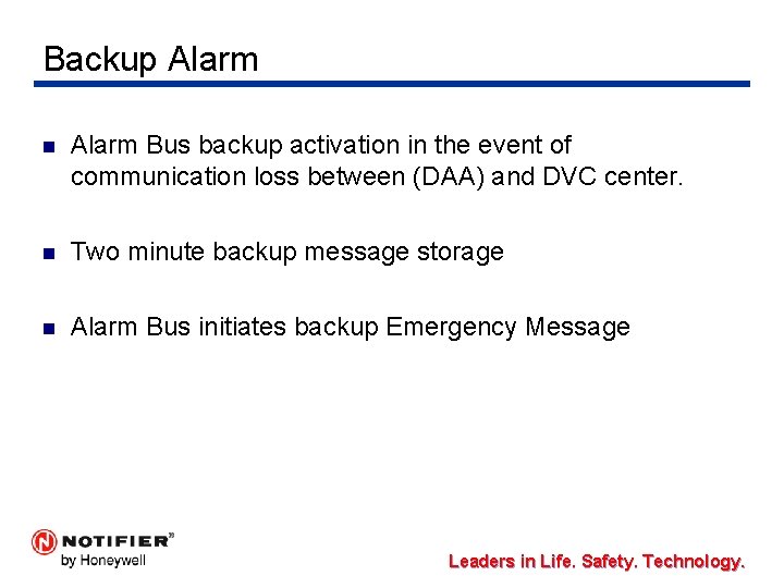 Backup Alarm n Alarm Bus backup activation in the event of communication loss between