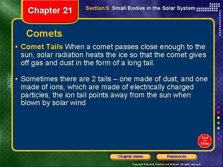 Chapter 21 Section 5 Small Bodies in the Solar System Comets • Comet Tails