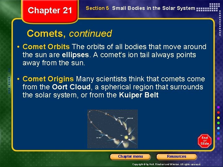 Chapter 21 Section 5 Small Bodies in the Solar System Comets, continued • Comet