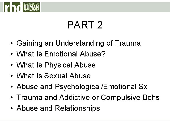 PART 2 • • Gaining an Understanding of Trauma What Is Emotional Abuse? What