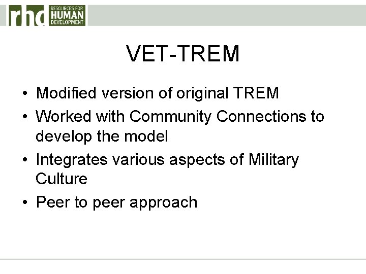 VET-TREM • Modified version of original TREM • Worked with Community Connections to develop