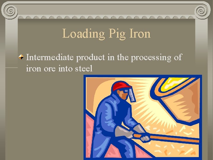 Loading Pig Iron Intermediate product in the processing of iron ore into steel 