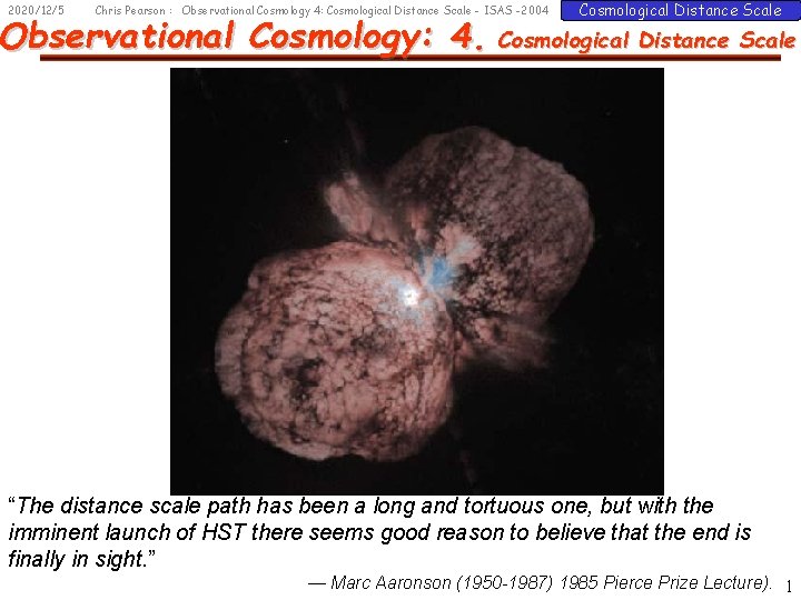 2020/12/5 Chris Pearson : Observational Cosmology 4: Cosmological Distance Scale - ISAS -2004 Cosmological