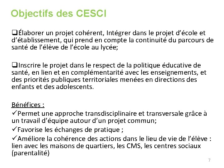 Objectifs des CESCI qÉlaborer un projet cohérent, Intégrer dans le projet d’école et d’établissement,