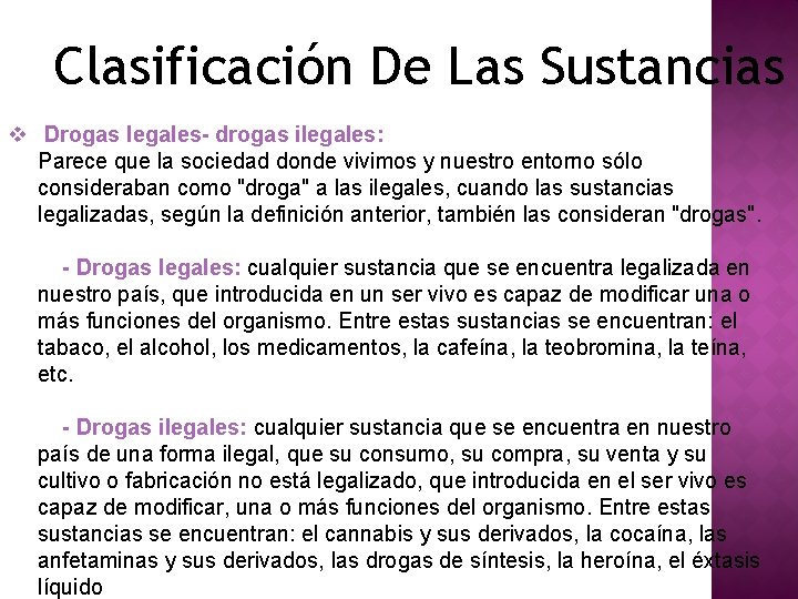 Clasificación De Las Sustancias v Drogas legales- drogas ilegales: Parece que la sociedad donde